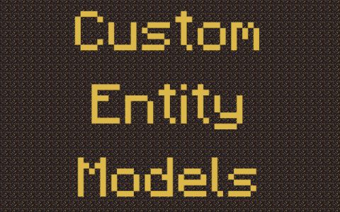 [CEM]自定义实体模型 (Custom Entity Models)