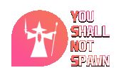 [YSNS]You Shall Not Spawn!