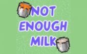 Not Enough Milk