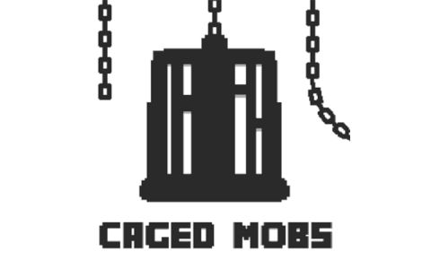 笼中生物 (Caged Mobs)