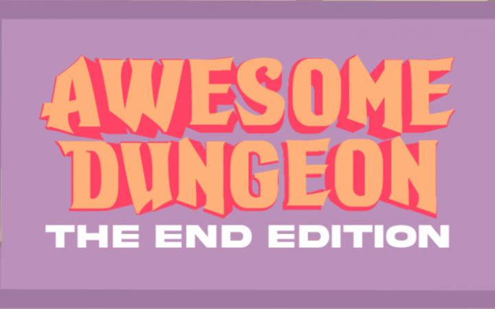 Awesome Dungeon The End edition