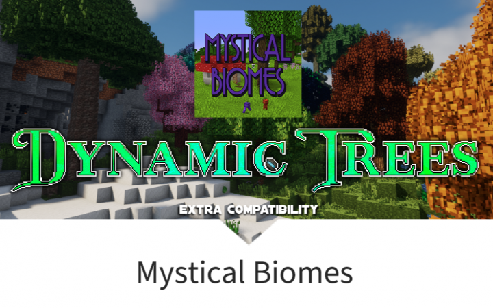 Dynamic Trees - Mystical Biomes