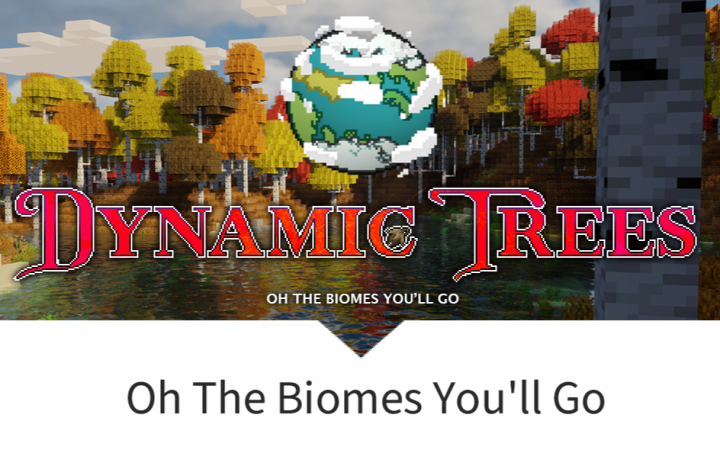 动态的树：你将去的生物群系附属 (Dynamic Trees - Oh The Biomes You'll Go)