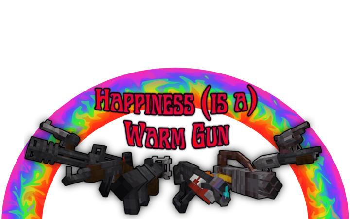 [HWG]Happiness is a Warm Gun