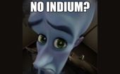 No Indium?