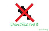 [DT3] 不要饿死3 (DontStarve3)