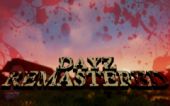 DayZ 重制版 (DayZ Remastered)