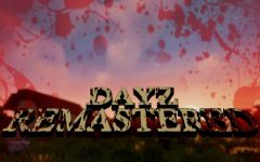 DayZ 重制版 (DayZ Remastered)