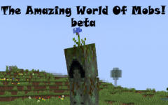The Amazing World Of Mobs!