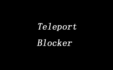 Teleport Blocker