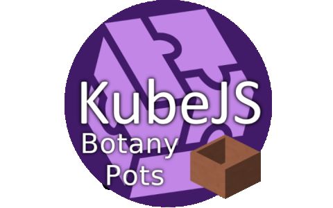 KubeJS Botany Pots