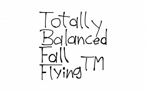 Totally Balanced Fall Flying