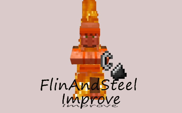 FlintAndSteel Improve