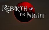 [RotN]重生之夜 (Rebirth of the Night)