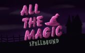 [ATMS]All the Magic Spellbound