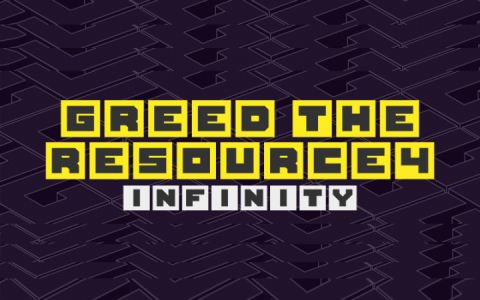 Greed the Resource 4 - Infinity